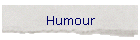 Humour